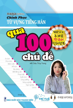 chinh phục từ vựng tiếng hàn qua 100 chủ đề