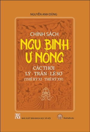 chính sách ngụ binh ư nông các thời: lý - trần - lê sơ (thế kỷ xi - xv)