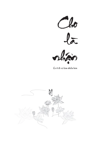 cho là nhận - lo ít đi và làm nhiều hơn