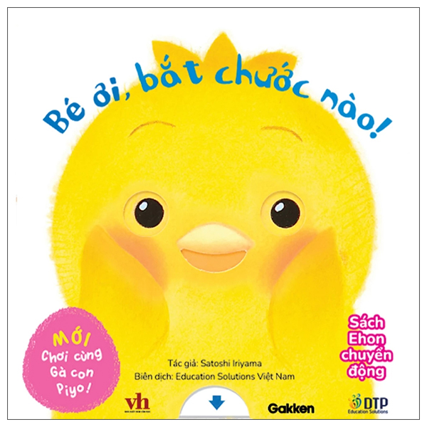 Choi Cung Ga Con Piyo! (Moi) - Be Oi, Bat Chuoc Nao!