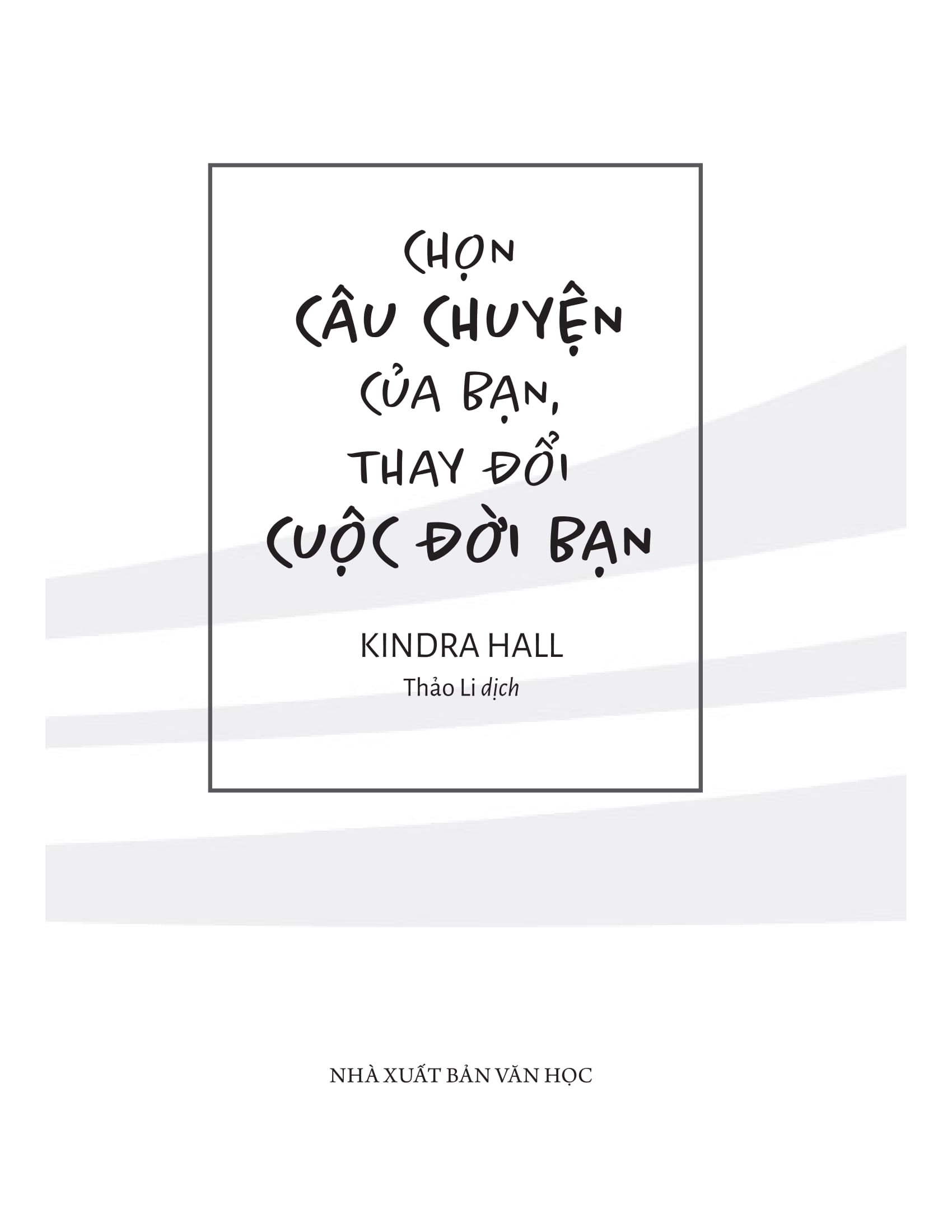 chọn câu chuyện của bạn thay đổi cuộc đời bạn