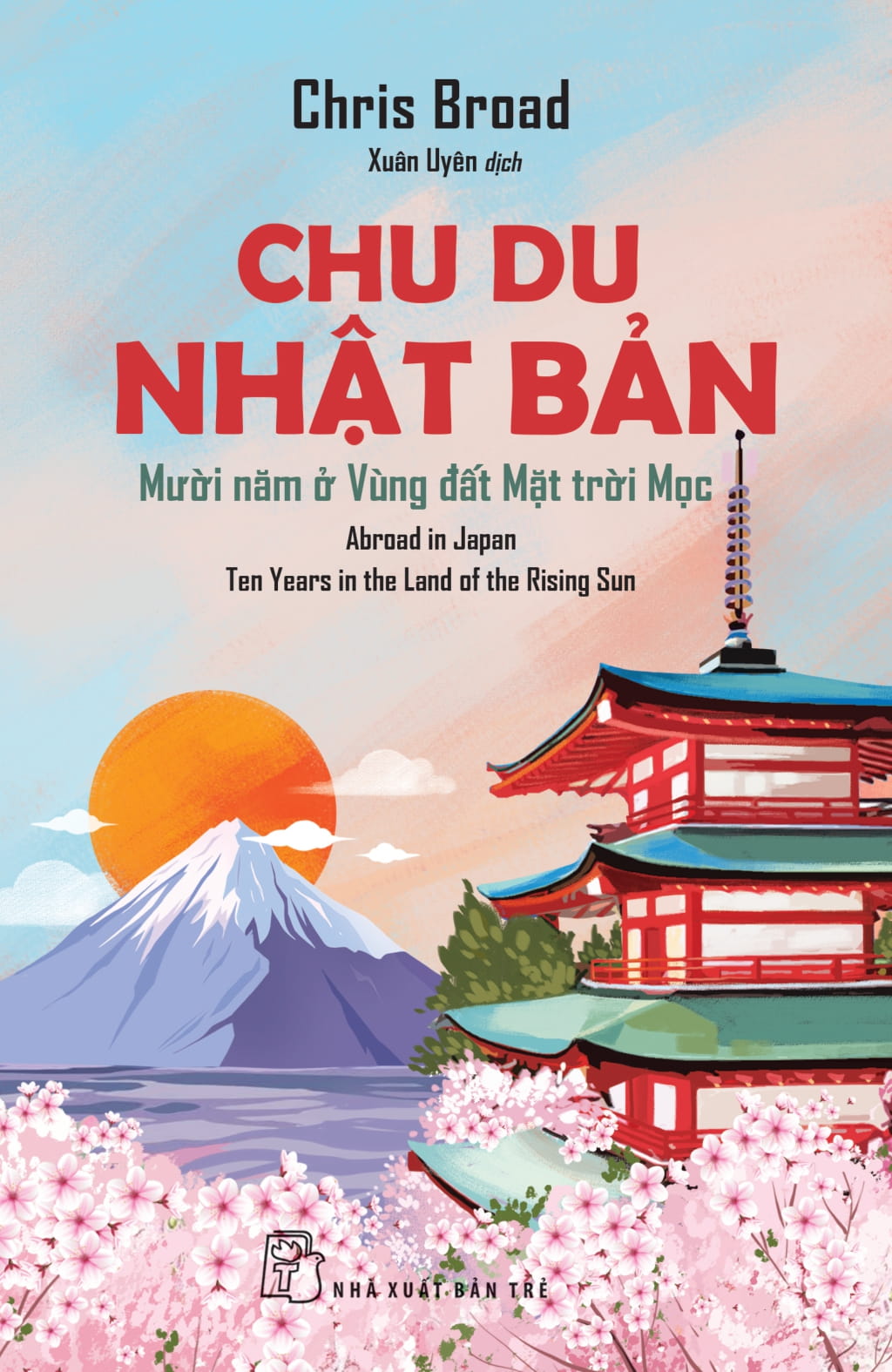 Chu Du Nhật Bản - Mười Năm Ở Vùng Đất Mặt Trời Mọc