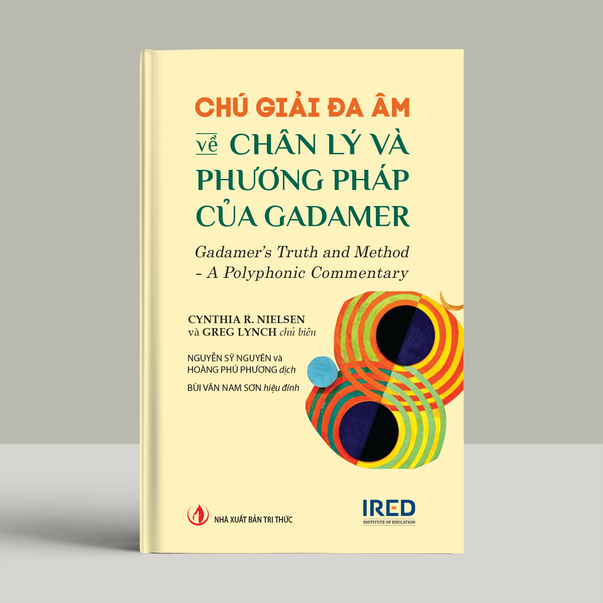 Chu Giai Da Am Ve Chan Ly Va Phuong Phap Cua Gadamer - Gadamer’s Truth And Method - A Polyphonic Commentary