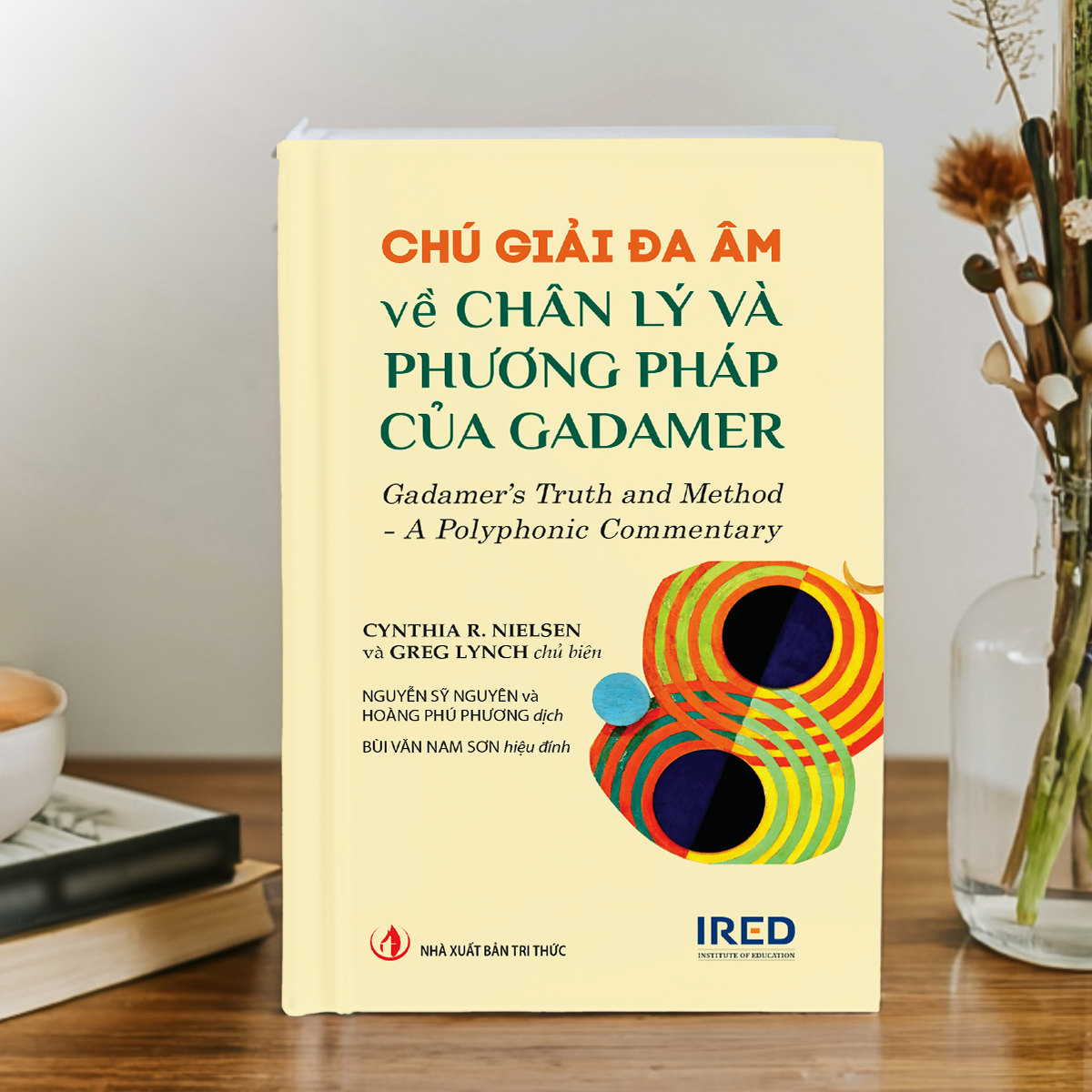 Chu Giai Da Am Ve Chan Ly Va Phuong Phap Cua Gadamer - Gadamer’s Truth And Method - A Polyphonic Commentary