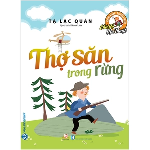 chú hổ ma thuật: thợ săn trong rừng