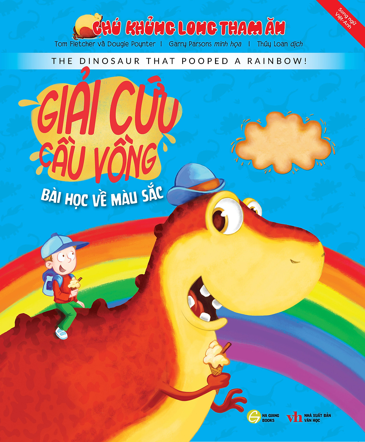 chú khủng long tham ăn: giải cứu cầu vồng – bài học về màu sắc (song ngữ)