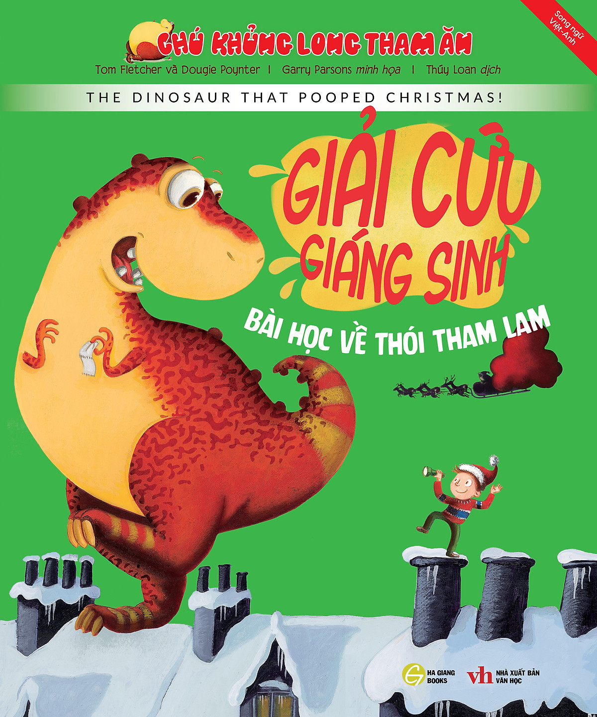 chú khủng long tham ăn: giải cứu giáng sinh – bài học về thói tham lam (song ngữ)