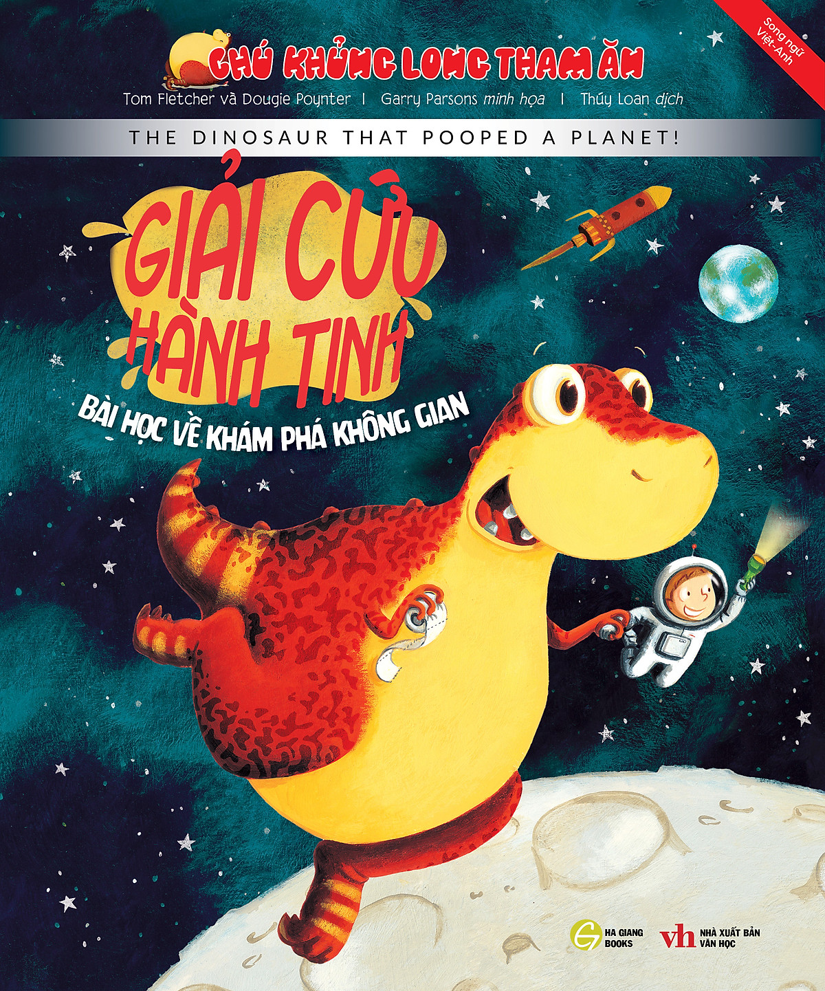 chú khủng long tham ăn: giải cứu hành tinh - bài học khám phá không gian (song ngữ)