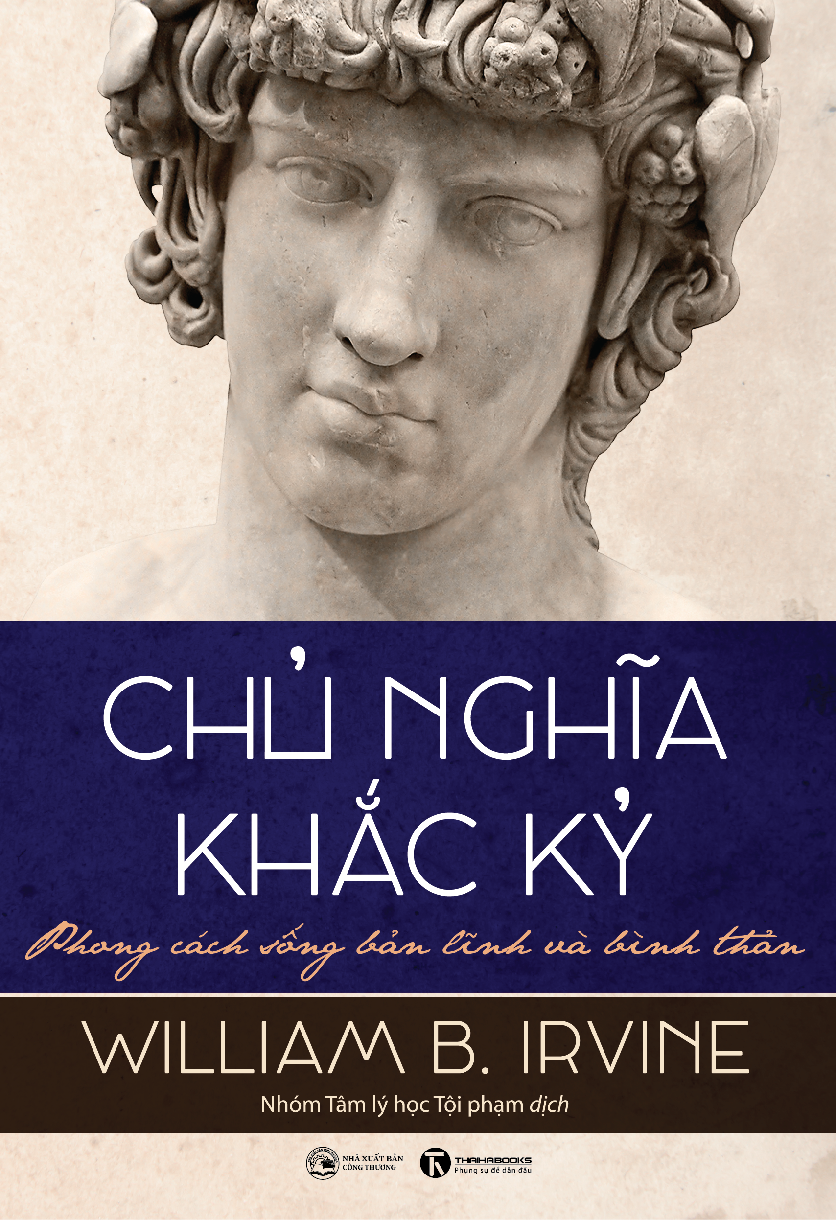 chủ nghĩa khắc kỷ - phong cách sống bản lĩnh và bình thản (tái bản)