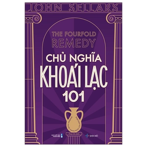 chủ nghĩa khoái lạc 101 - phương thuốc hạnh phúc của epicurus