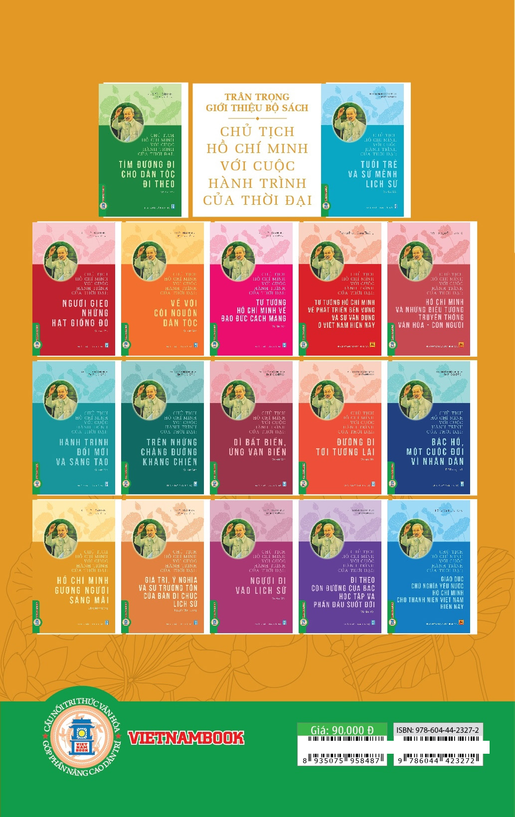 Chủ Tịch Hồ Chí Minh Với Cuộc Hành Trình Của Thời Đại - Hồ Chí Minh Gương Người Sáng Mãi