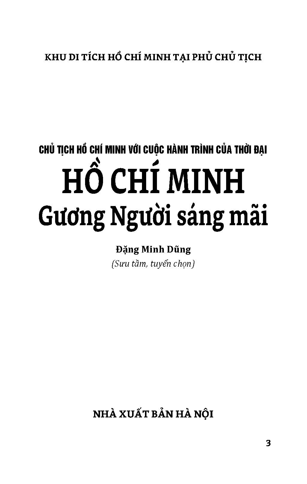 Chủ Tịch Hồ Chí Minh Với Cuộc Hành Trình Của Thời Đại - Hồ Chí Minh Gương Người Sáng Mãi