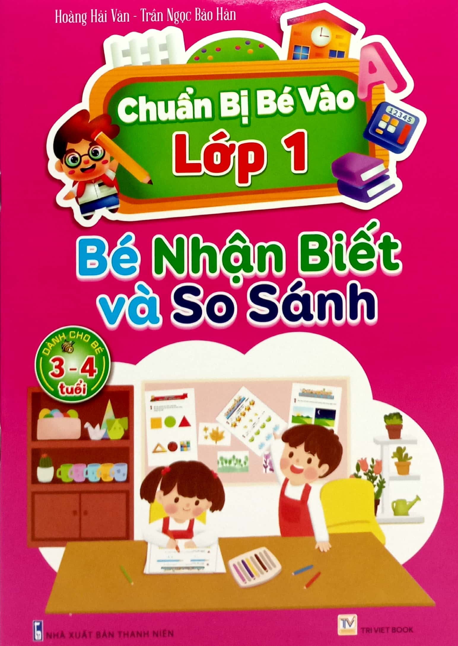 chuẩn bị bé vào lớp 1 - bé nhận biết và so sánh (dành cho bé 3-4 tuổi)