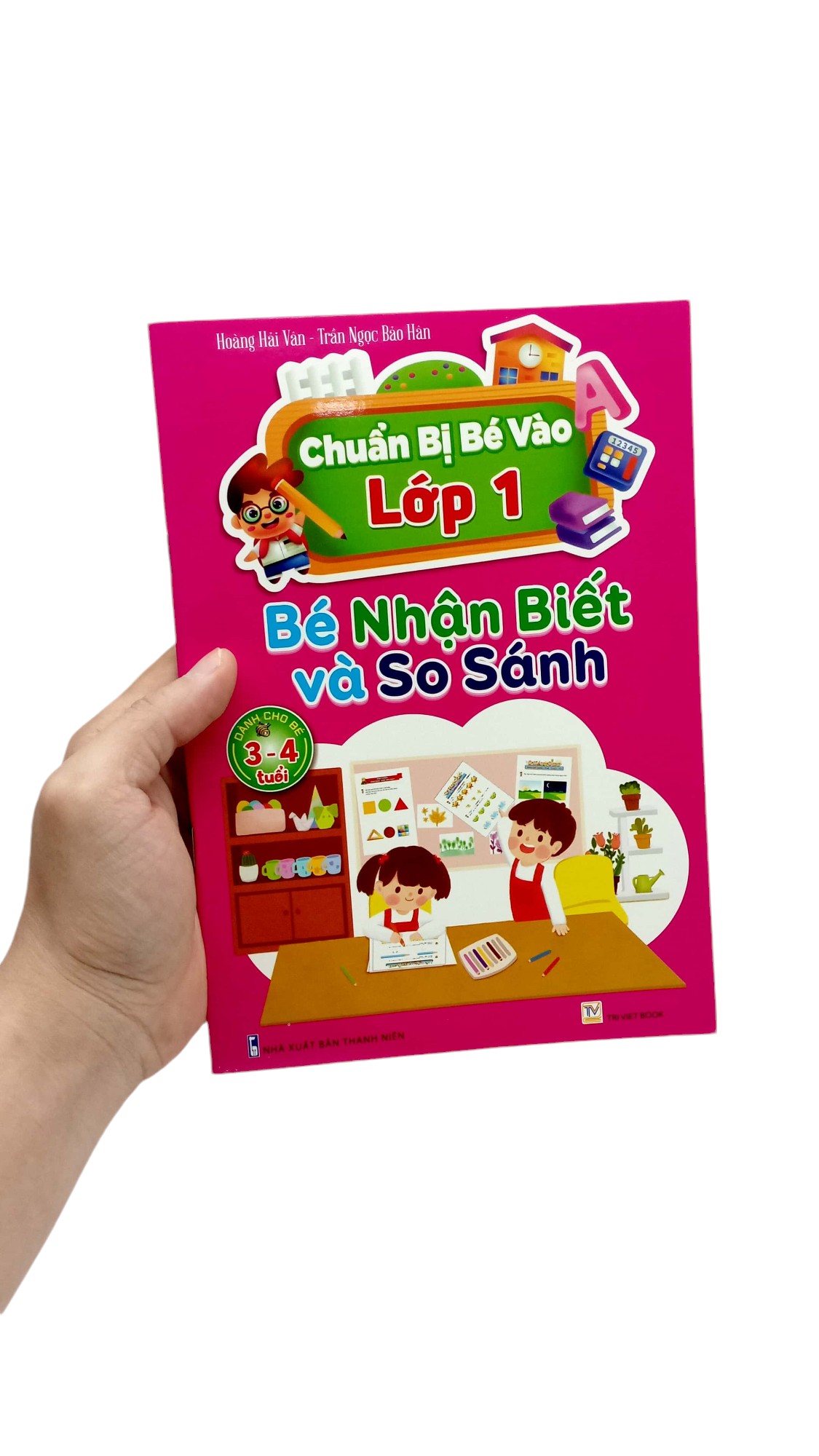 chuẩn bị bé vào lớp 1 - bé nhận biết và so sánh (dành cho bé 3-4 tuổi)