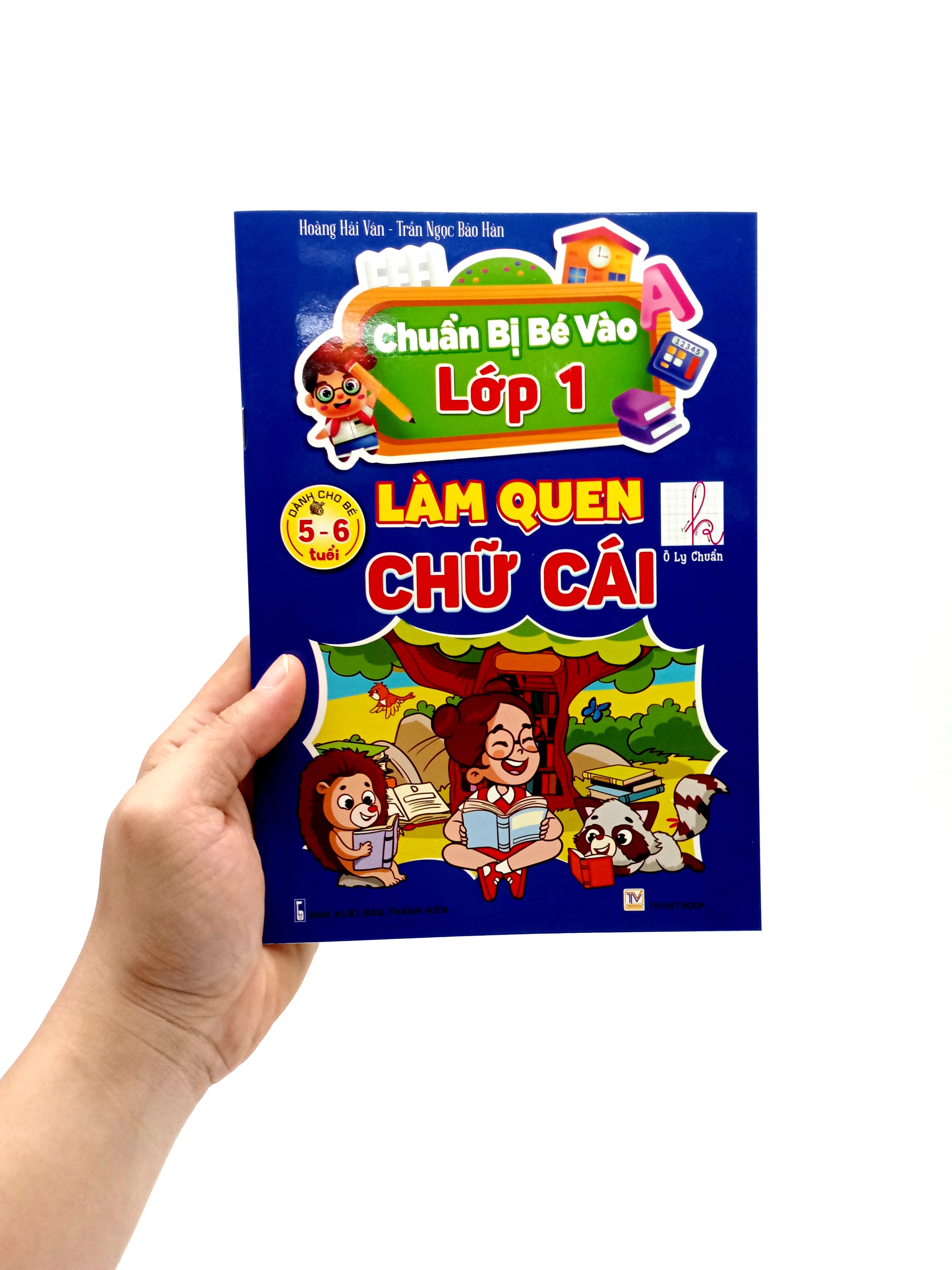 chuẩn bị bé vào lớp 1 - làm quen chữ cái (dành cho bé 5-6 tuổi)