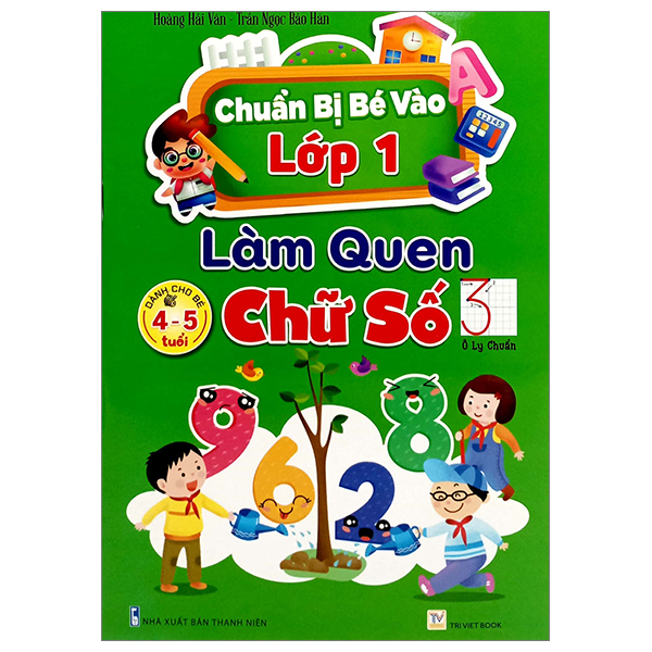 chuẩn bị bé vào lớp 1 - làm quen chữ số (dành cho bé 4-5 tuổi)