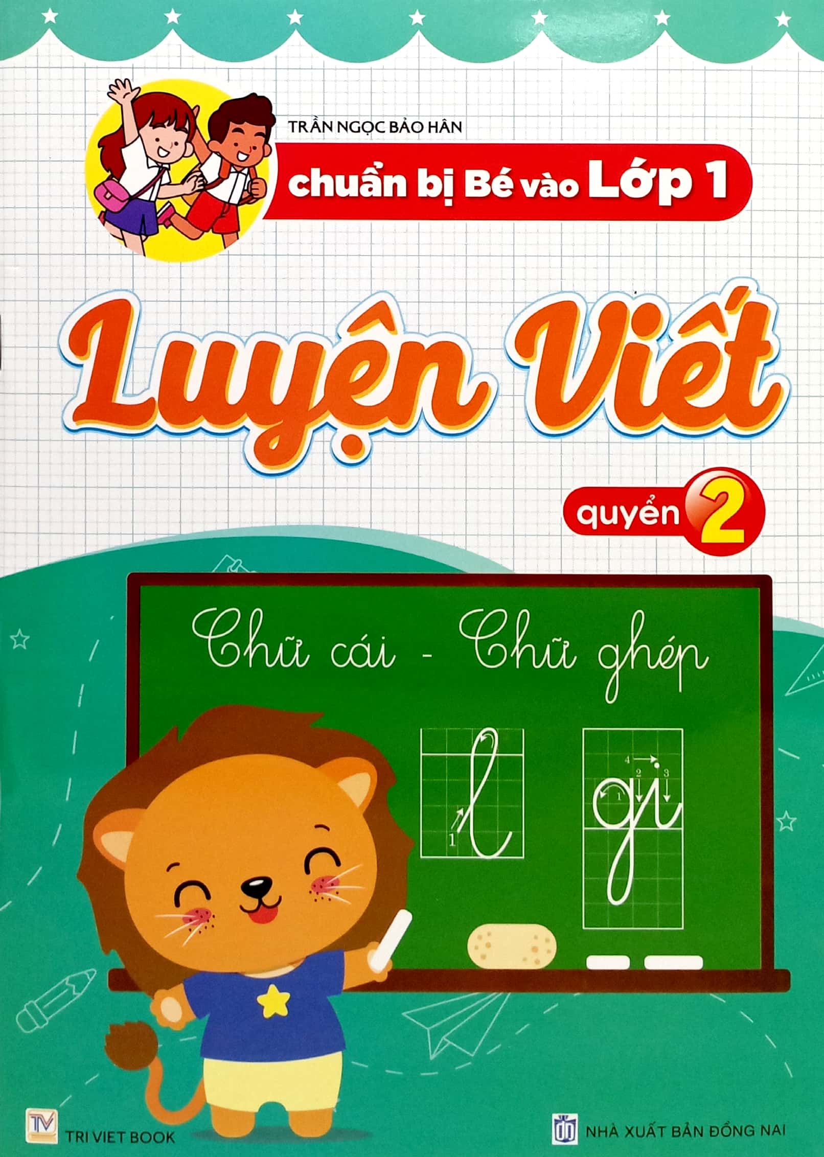 chuẩn bị bé vào lớp 1 - luyện viết - quyển 2