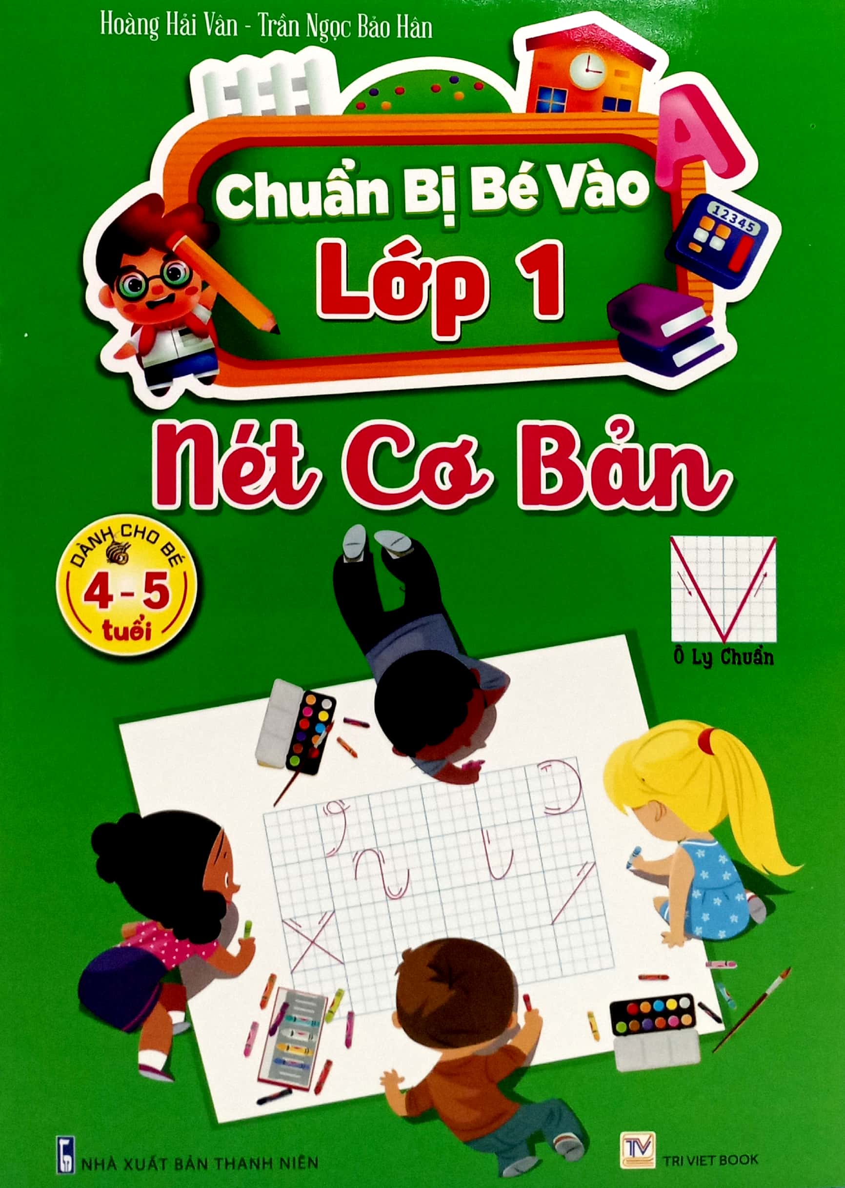 chuẩn bị bé vào lớp 1 - nét cơ bản (dành cho bé 4-5 tuổi)