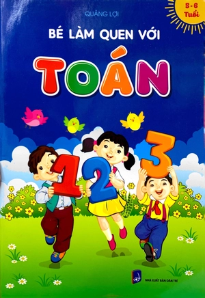 chuẩn bị cho bé vào lớp 1 - bé làm quen với toán 5-6 tuổi