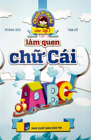 chuẩn bị cho bé vào lớp 1: làm quen chữ cái