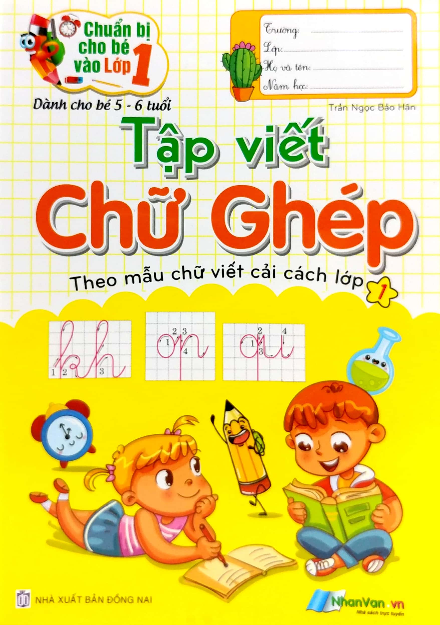 chuẩn bị cho bé vào lớp 1 - tập viết chữ ghép (dành cho bé từ 5-6 tuổi) (tái bản 2024)