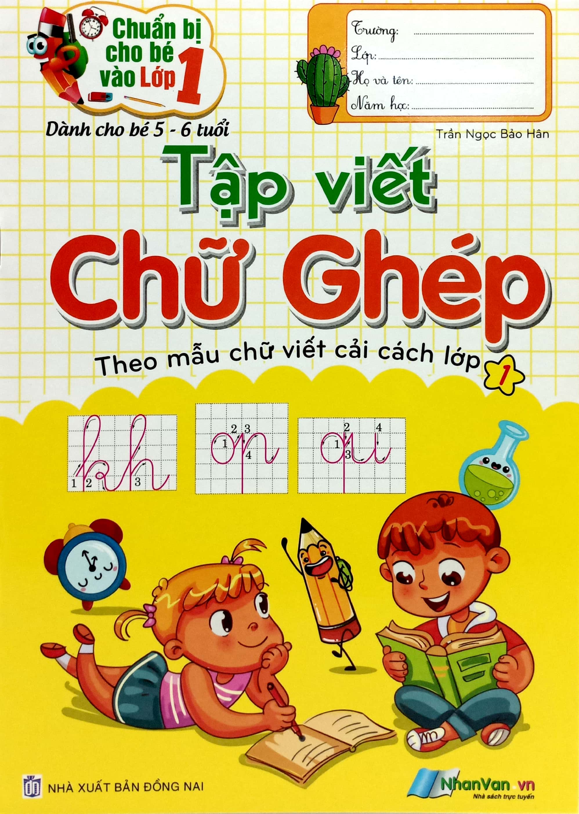 chuẩn bị cho bé vào lớp 1 - tập viết chữ ghép (dành cho bé từ 5-6 tuổi) (tái bản 2024)