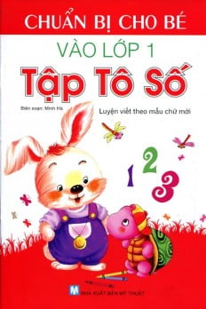 chuẩn bị cho bé vào lớp môt - tập tô số lớp 1