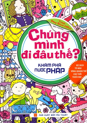 chúng mình đi đâu thế - khám phá pháp