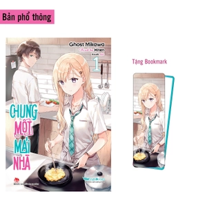chung một mái nhà - tập 1 - tặng bookmark bo góc
