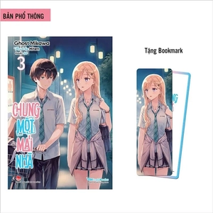 chung một mái nhà - tập 3 - tặng kèm bookmark bo góc + poster