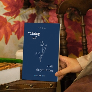 “chúng ta” chỉ là chuyện đã từng