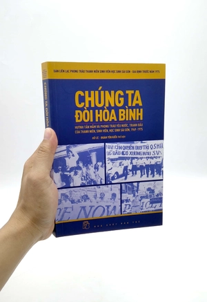 chúng ta đòi hòa bình - huỳnh tấn mẫn và phong trào yêu nước, tranh đấu của thanh niên, sinh viên, học sinh sài gòn, 1969 - 1975 (tái bản 2022)