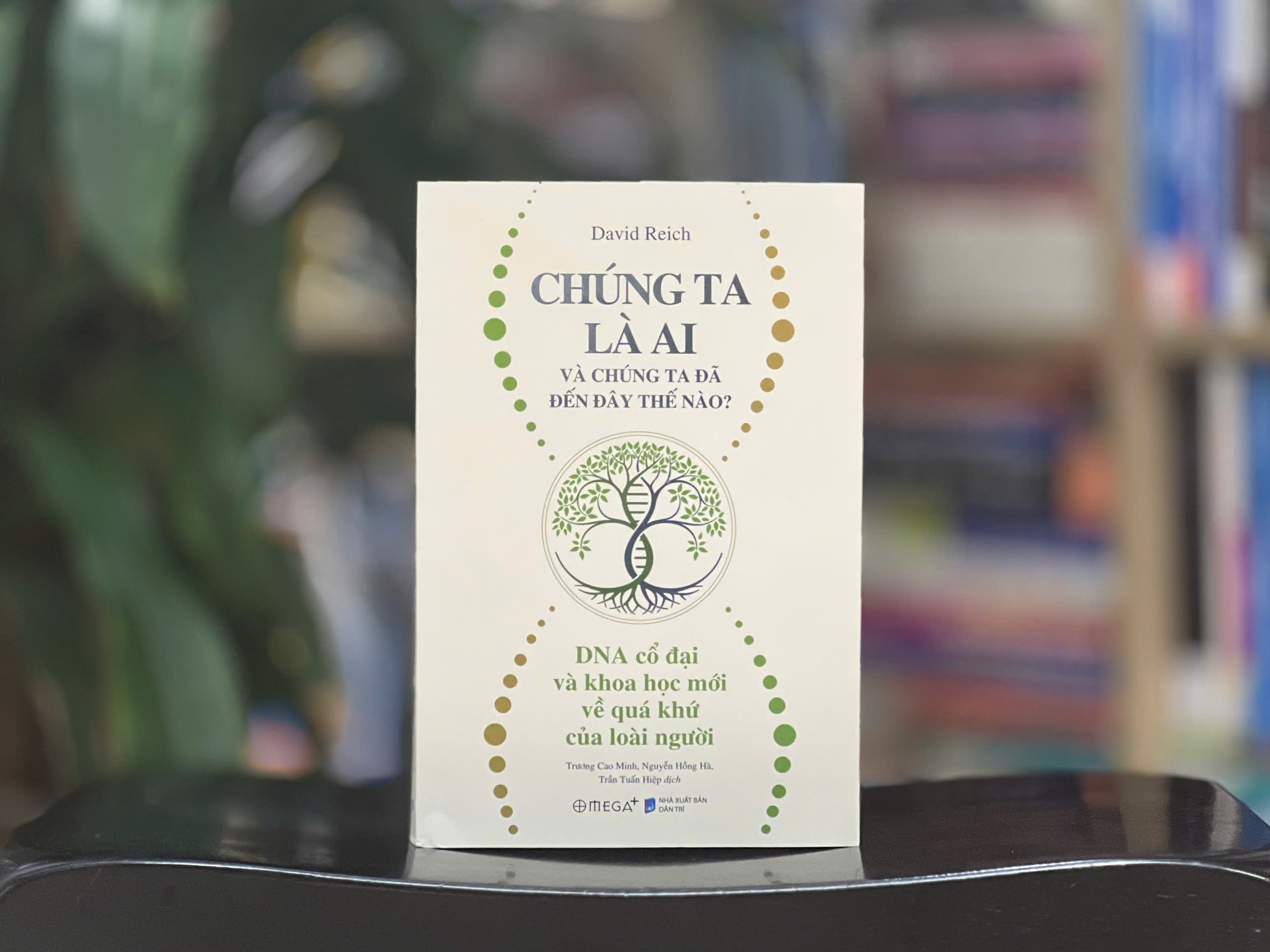 Chúng Ta Là Ai Và Chúng Ta Đã Đến Đây Thế Nào? - DNA Cổ Đại Và Khoa Học Mới Về Quá Khứ Của Loài Người