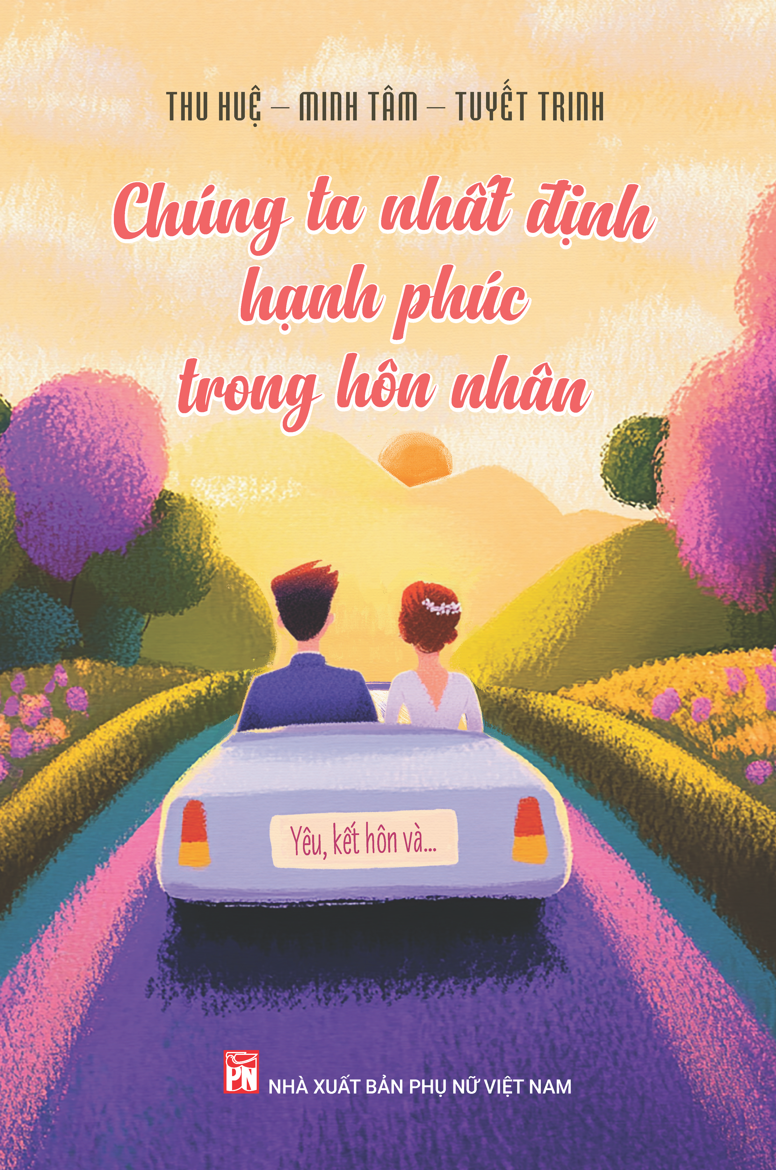 Chung Ta Nhat Dinh Hanh Phuc Trong Hon Nhan