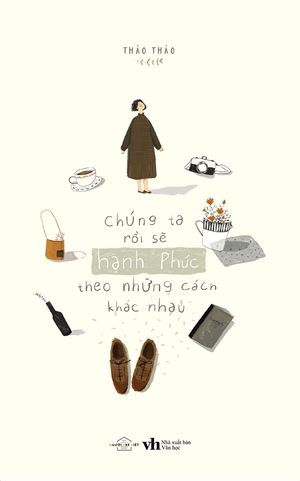 chúng ta rồi sẽ hạnh phúc, theo những cách khác nhau