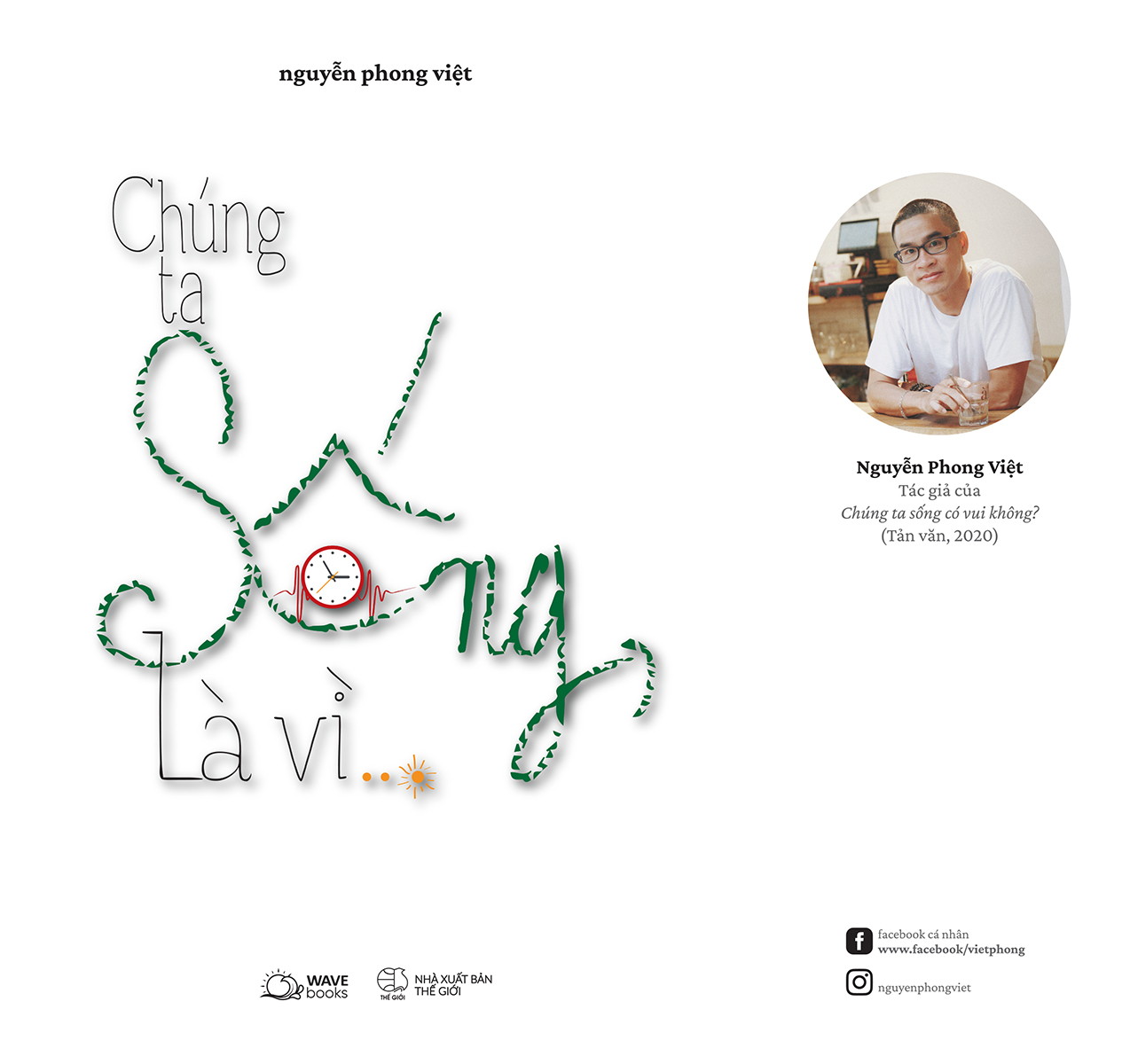 chúng ta sống, là vì…?
