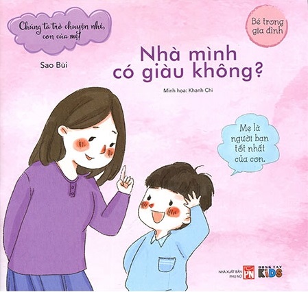 chúng ta trò truyện nhé, con của mẹ! - nhà mình có giàu không? (tái bản 2024)