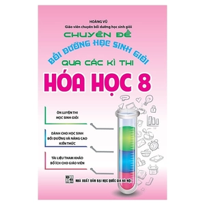 chuyên đề bồi dưỡng học sinh giỏi qua các kì thi hóa học 8