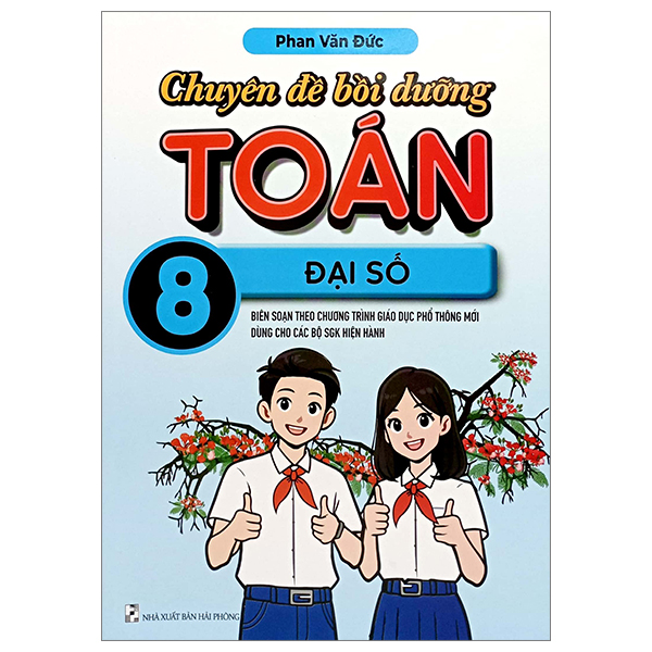 chuyên đề bồi dưỡng toán 8 - đại số (biên soạn theo chương trình giáo dục phổ thông mới dùng chung cho các bộ sgk hiện hành)