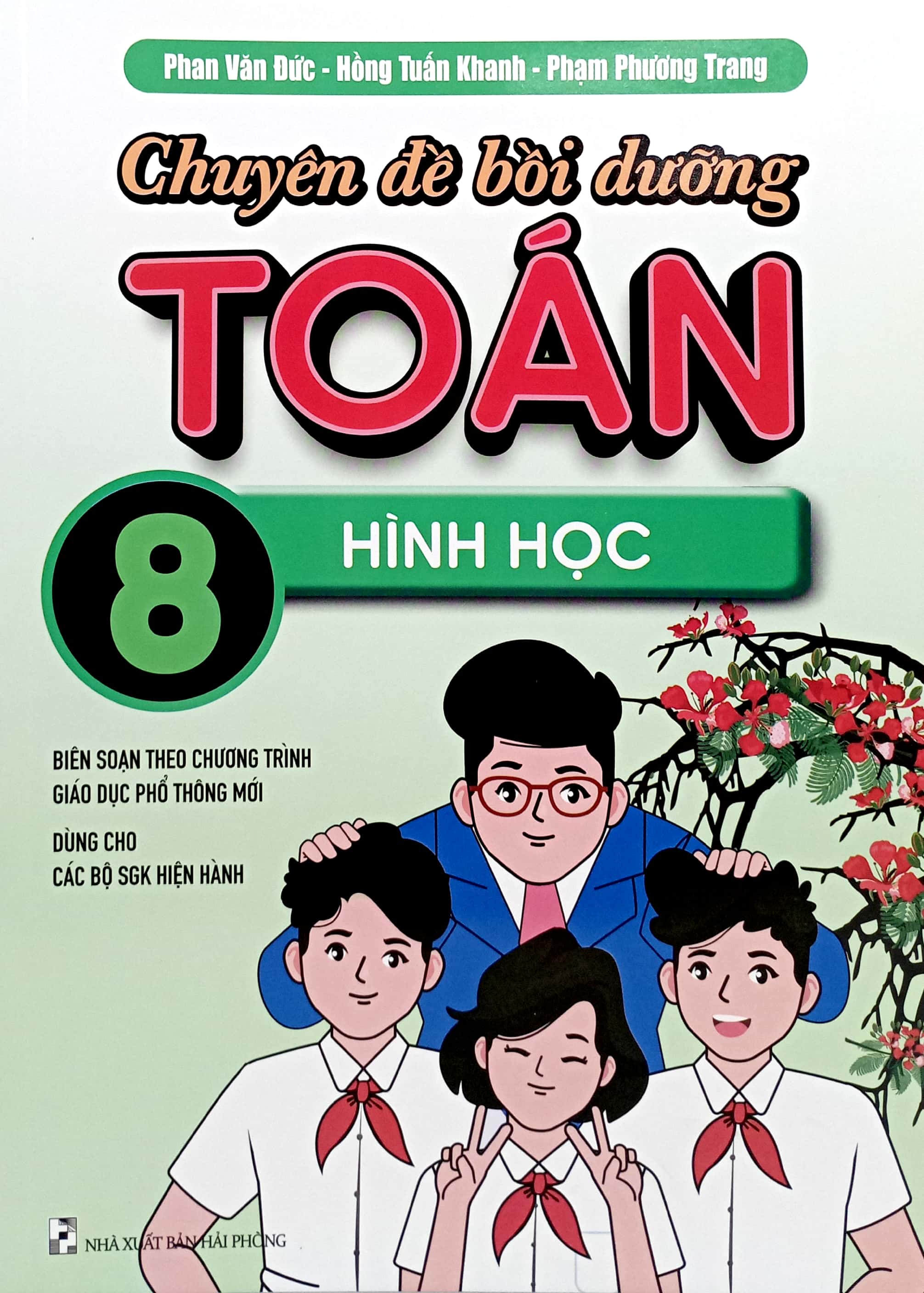 chuyên đề bồi dưỡng toán 8 - hình học (biên soạn theo chương trình giáo dục phổ thông mới dùng chung cho các bộ sgk hiện hành)