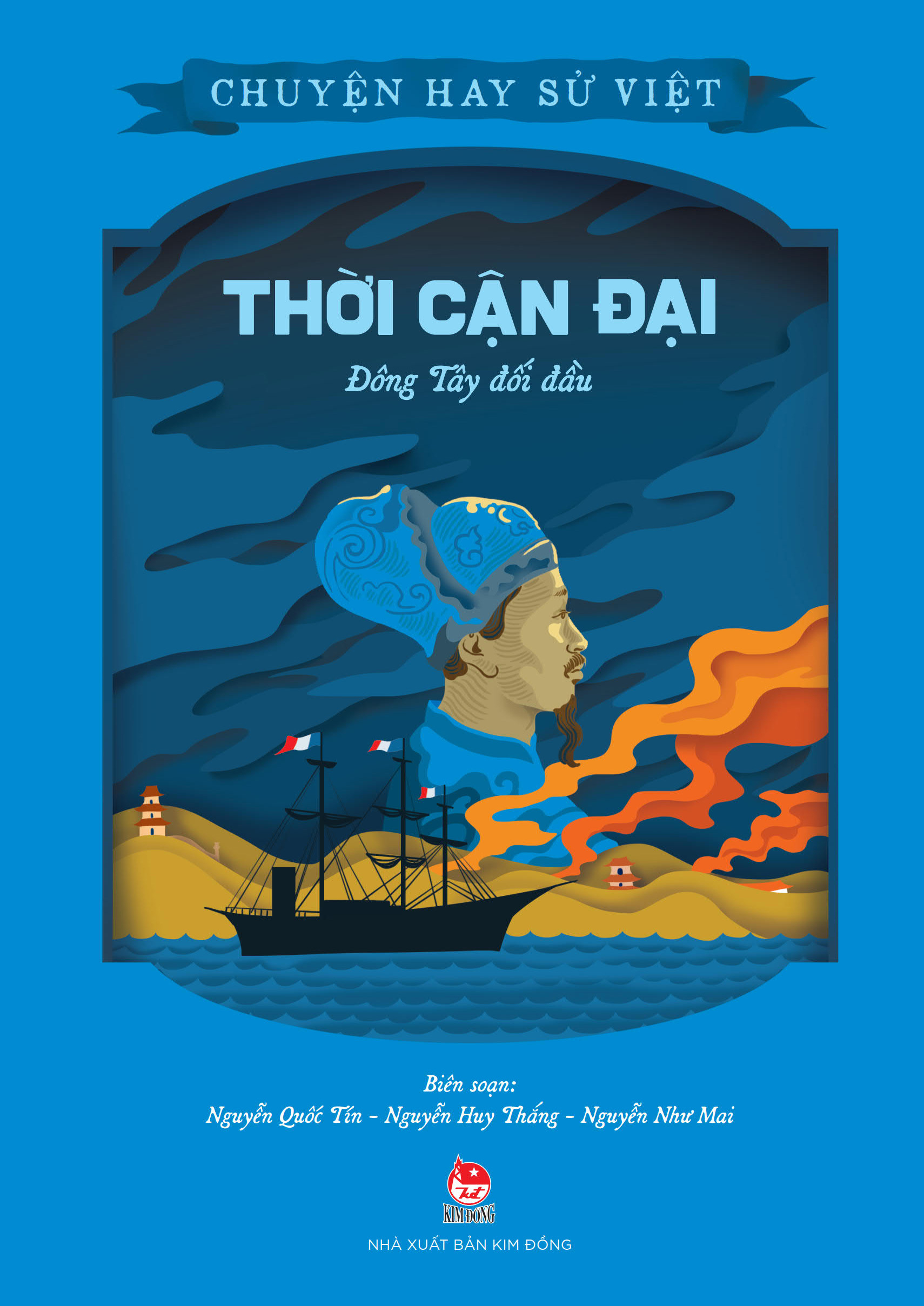 chuyện hay sử việt - thời cận đại - đông tây đối đầu