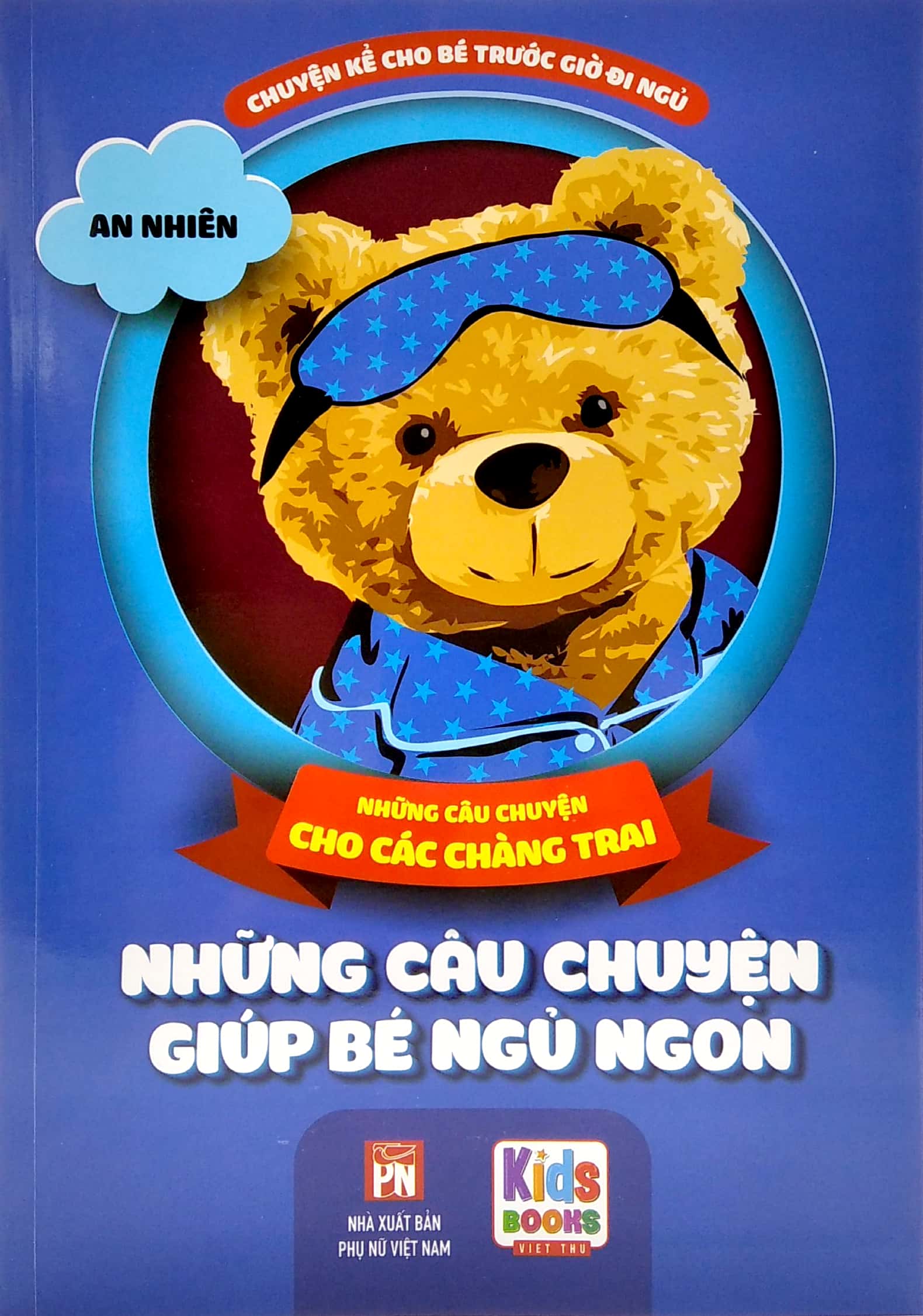 chuyện kể cho bé trước giờ đi ngủ - những câu chuyện cho các chàng trai - những câu chuyện giúp bé ngủ ngon