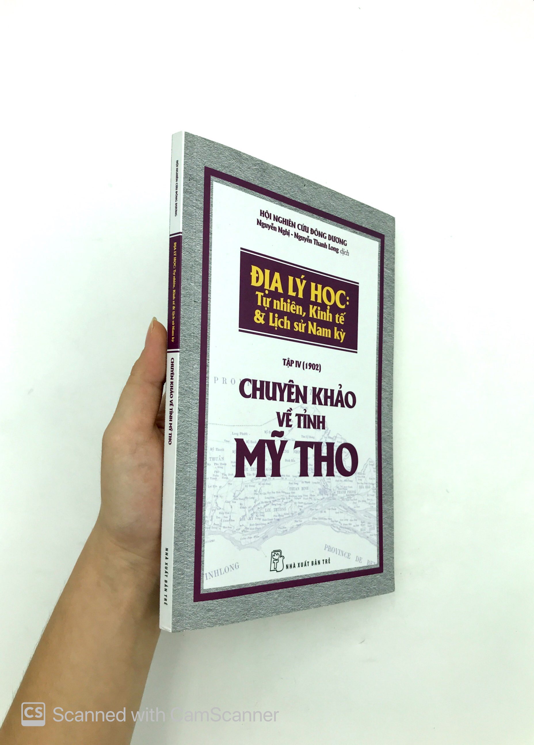 chuyên khảo về tỉnh mỹ tho - địa lý học: tự nhiên, kinh tế & lịch sử nam kỳ