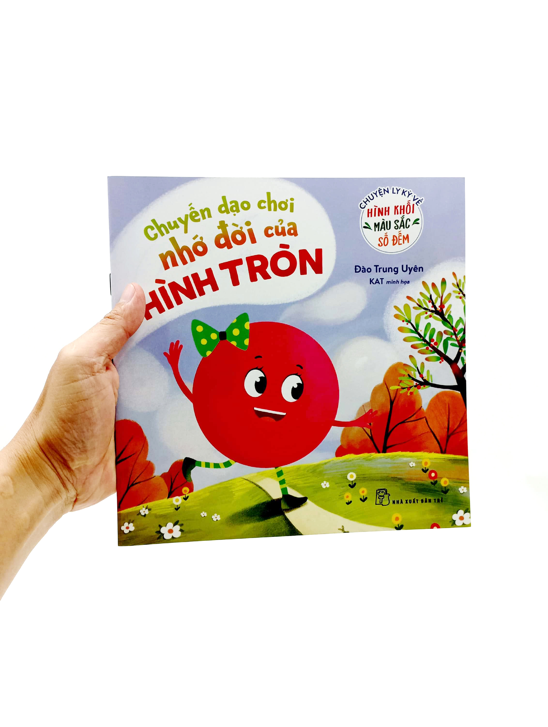 chuyện ly kỳ về hình khối, màu sắc, số đếm - chuyến dạo chơi nhớ đời của hình tròn