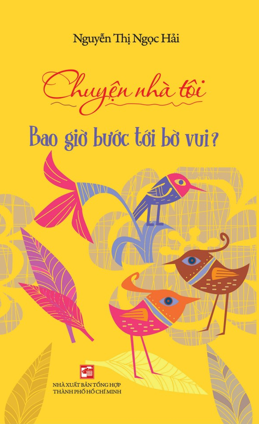 chuyện nhà tôi - bao giờ bước tới bờ vui?