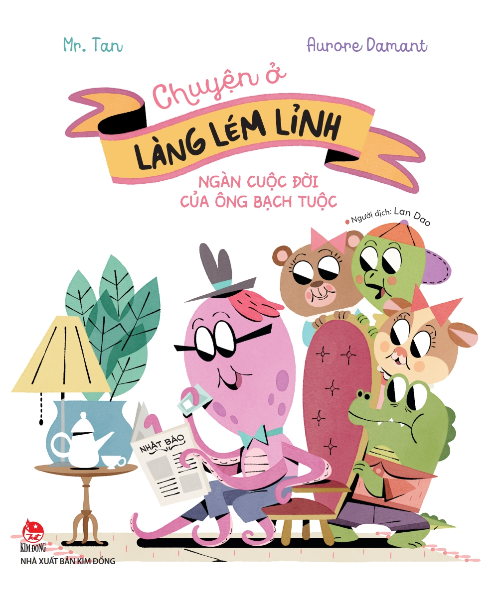 chuyện ở làng lém lỉnh - ngàn cuộc đời của ông bạch tuộc