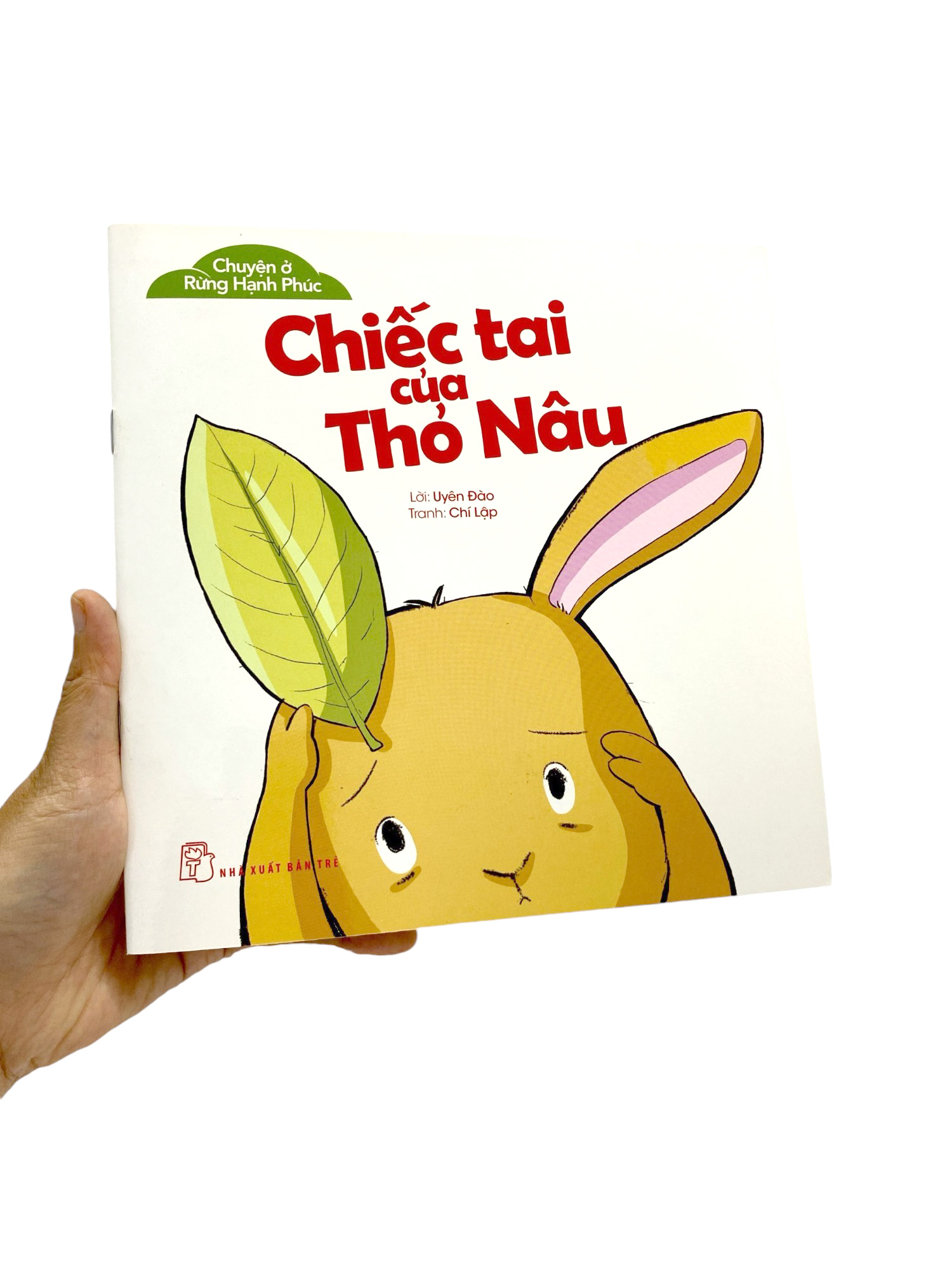 chuyện ở rừng hạnh phúc - chiếc tai của thỏ nâu