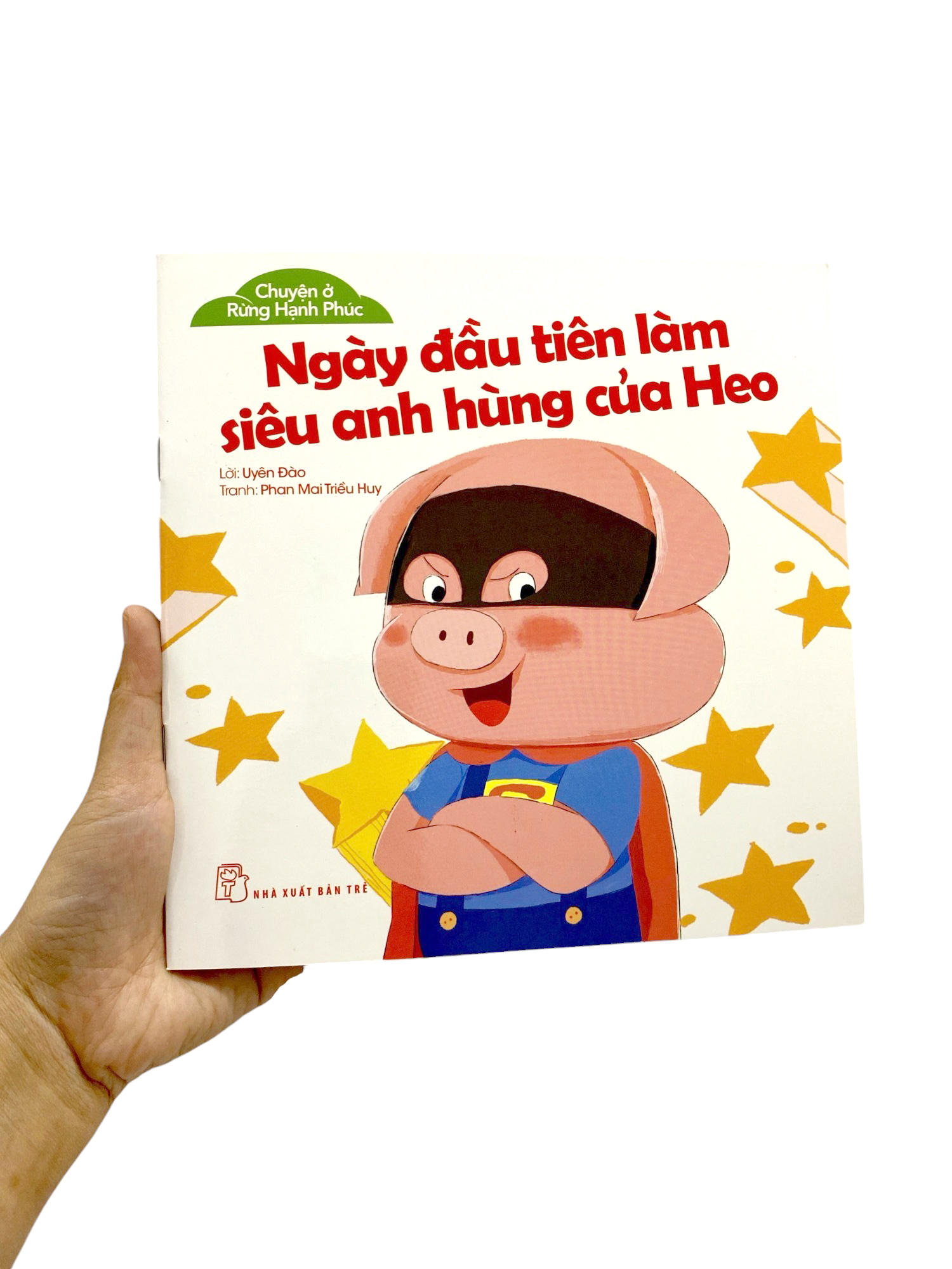 chuyện ở rừng hạnh phúc - ngày đầu làm siêu anh hùng của heo