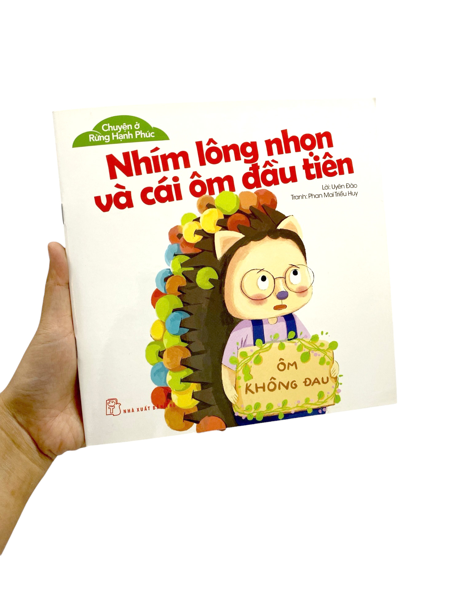 chuyện ở rừng hạnh phúc - nhím lông nhọn và cái ôm đầu tiên