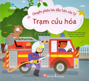 chuyến phiêu lưu đầu tiên của tớ - trạm cứu hỏa